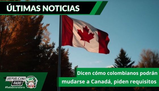 Dicen_como_colombianos_podran_mudarse_a_Canada_piden_requisitos