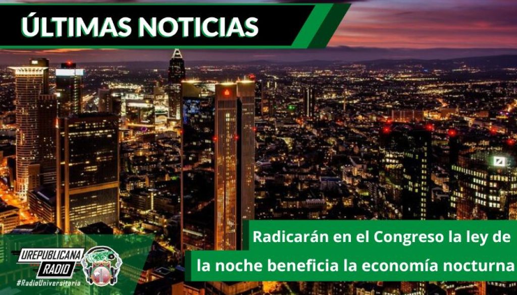 Radicaran_en_el_Congreso_a_ley_de_la_noche_beneficia_la_economia_nocturna