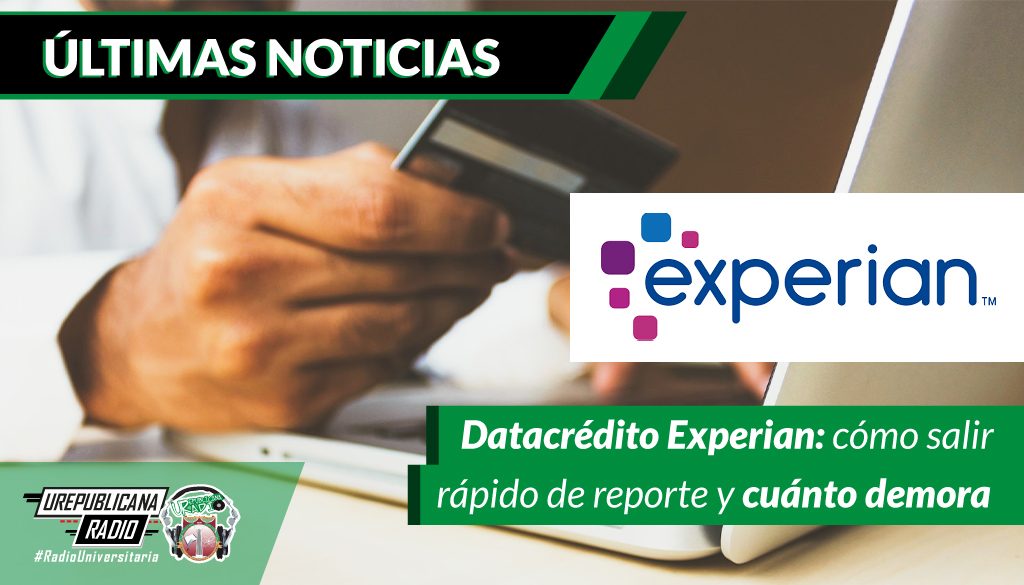 Datacredito_Experian_como_salir_rapido_de_reporte_y_cuanto_demora
