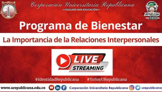 La_importancia_de_las_relaciones_interpersonales_Bienestar_Universitario_y_URepublicana_Radio_apoyo_emocional_bogotá_colombia_radio_universitaria