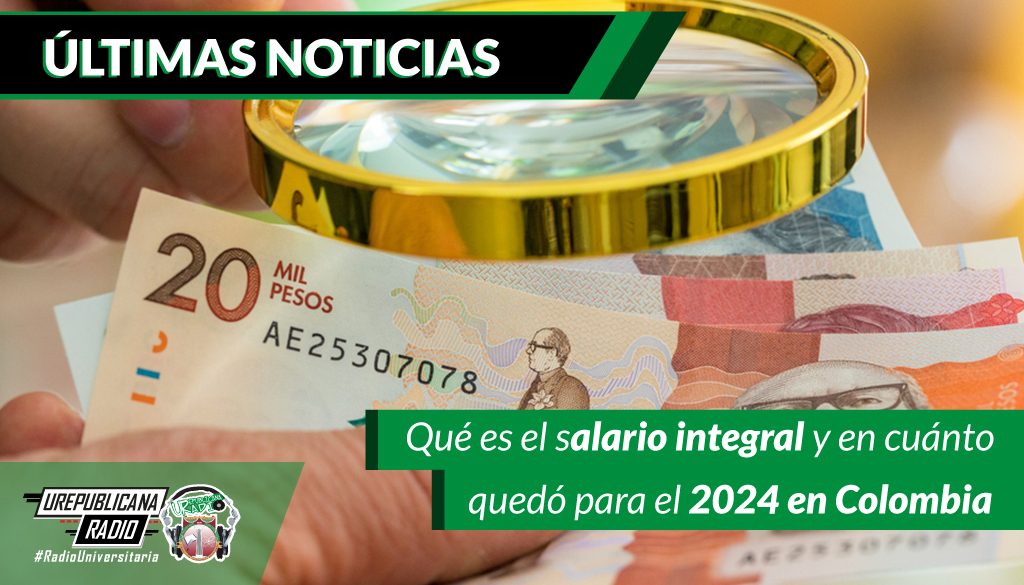 Que_es_el_salario_integral_y_en_cuanto_quedo_para_el_2024_en_Colombia