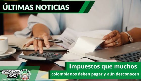 Impuestos-que-muchos-colombianos-deben-pagar-y-aun-desconocen