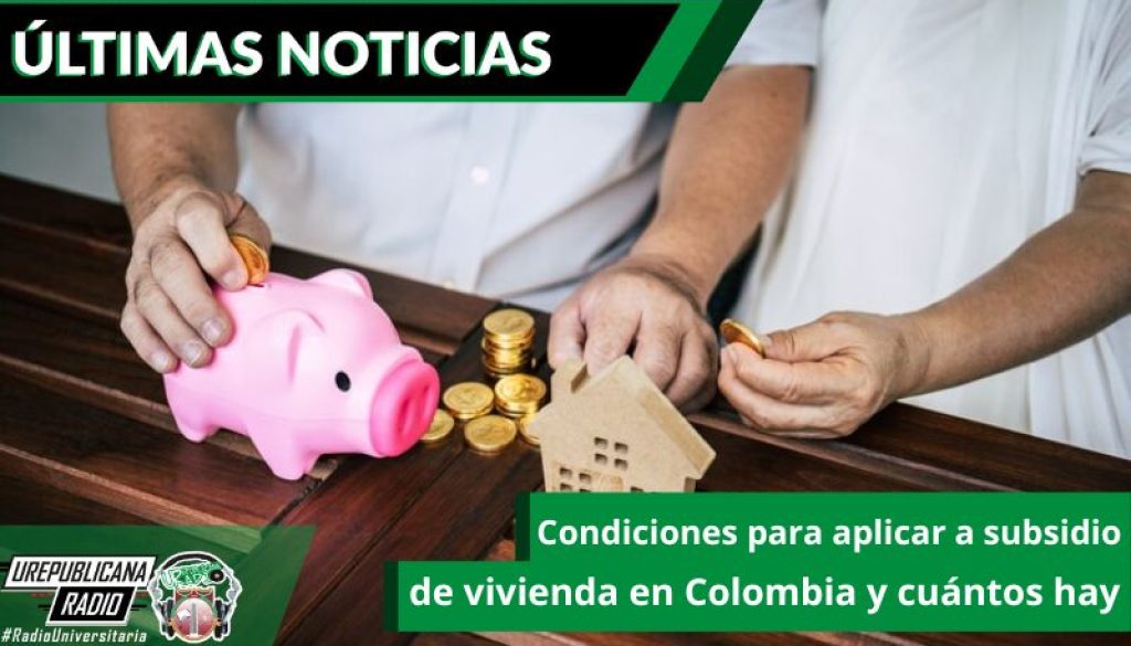 condiciones-para-aplicar-a-subsidio-de-vivienda-en-colombia-y-cuantos-hay
