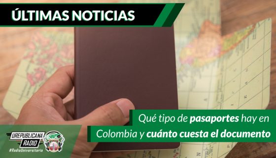 que-tipo-de-pasaportes-hay-en-colombia-y-cuanto-cuesta-el-documento