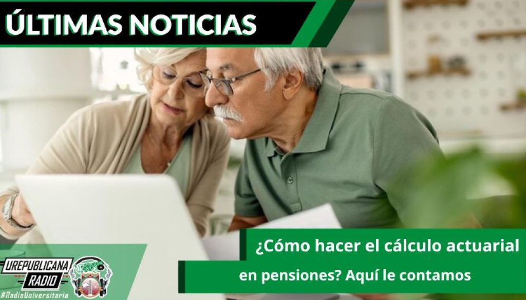 como-hacer-el-calculo-actuarial-en-pensiones-aqui-le-contamos