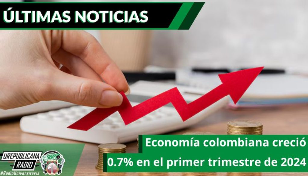 economia-colombiana-crecio-0-7-en-el-primer-trimestre-de-2024