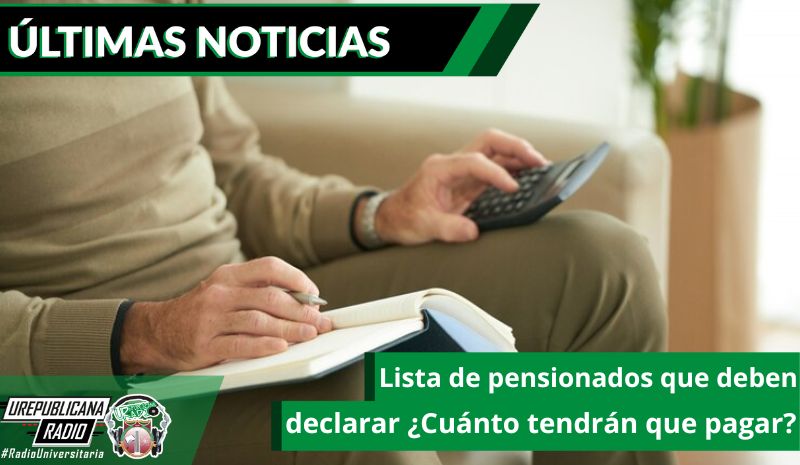 Lista-de-pensionados-que-deben-declarar-cuanto-tendran-que-pagar ...