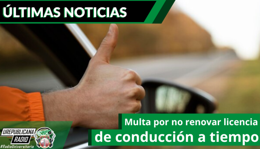 multa-por-no-renovar-licencia-de-conduccion-a-tiempo