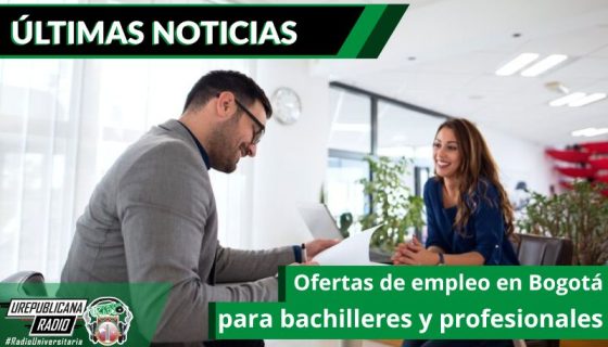 ofertas-de-empleo-en-bogota-para-bachilleres-y-profesionales