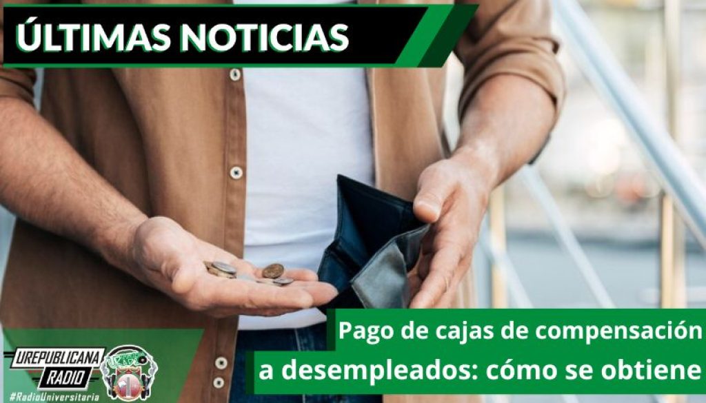 pago-de-cajas-de-compensacion-a-desempleados-como-se-obtiene