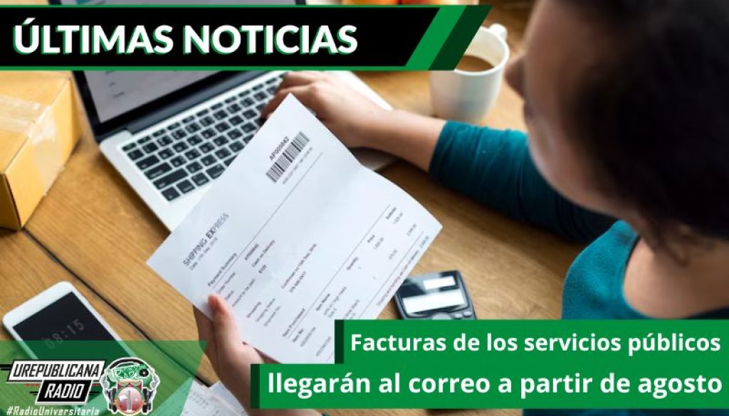 facturas-de-los-servicios-publicos-llegaran-al-correo-a-partir-de-agosto-urepublicanaradio-emisora-radio-universitaria-bogota-colombia-urepublicana