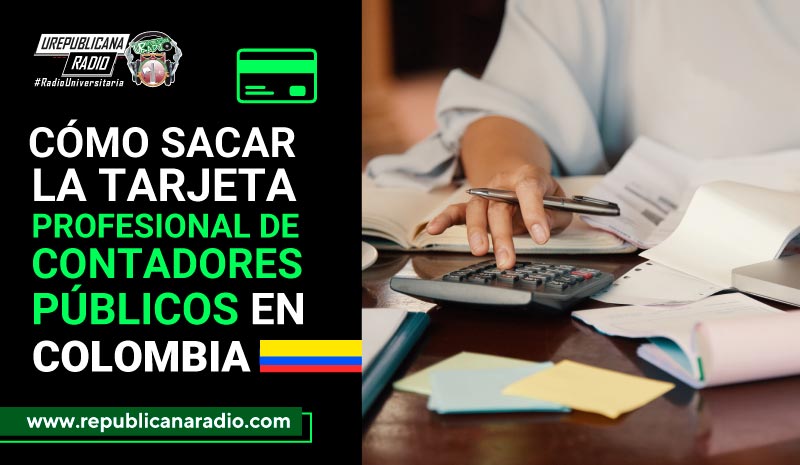 Cómo sacar la tarjeta profesional de contadores públicos en Colombia nueva legislación 2024