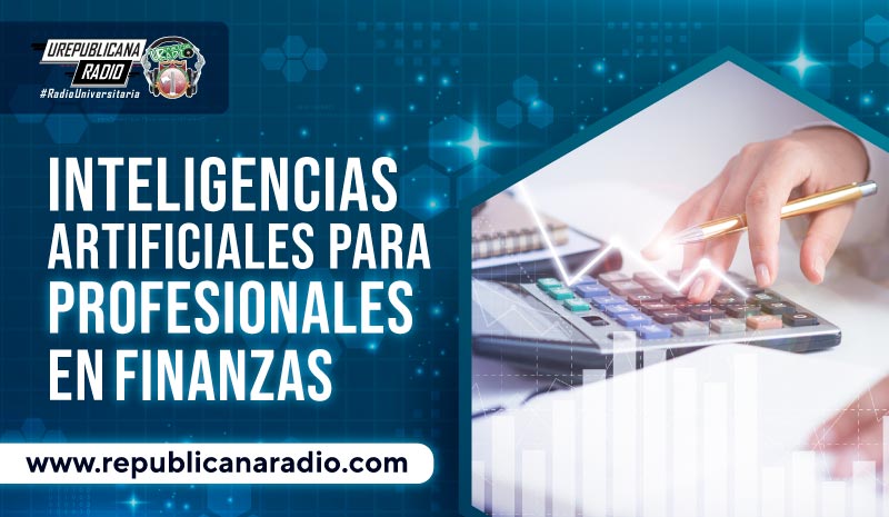 Inteligencias Artificiales para Profesionales en finanzas