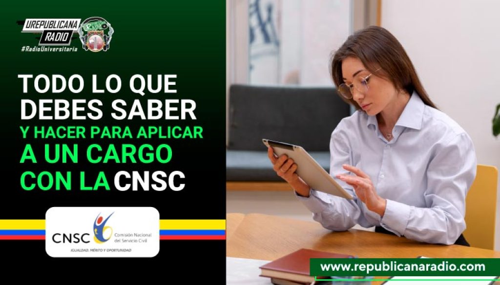 Todo-lo-que-debes-saber-y-hacer-para-aplicar-a-un-cargo-con-la-CNSC