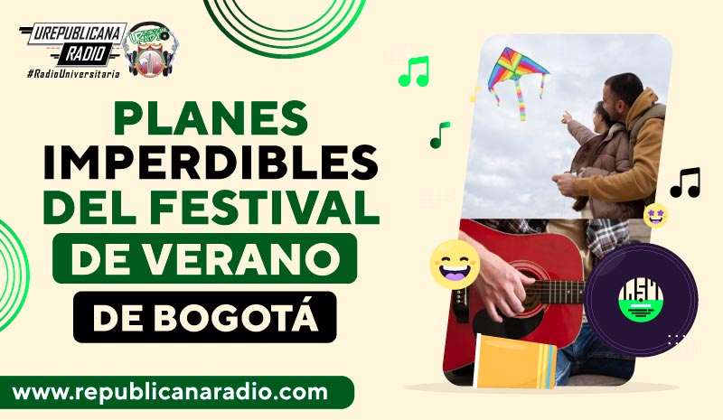 Planes imperdibles del Festival de Verano de Bogotá