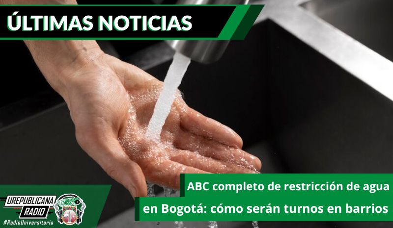 ABC completo de restricción de agua en Bogotá: cómo serán turnos en barrios