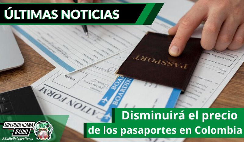 Disminuirá el precio de los pasaportes en Colombia