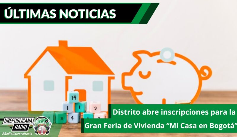 Distrito abre inscripciones para la Gran Feria de Vivienda “Mi Casa en Bogotá”