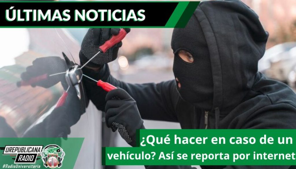 que-hacer-en-caso-de-robo-de-un-vehiculo-asi-se-reporta-por-internet-emisora-radio-universitaria-bogota-colombia-urepublicana