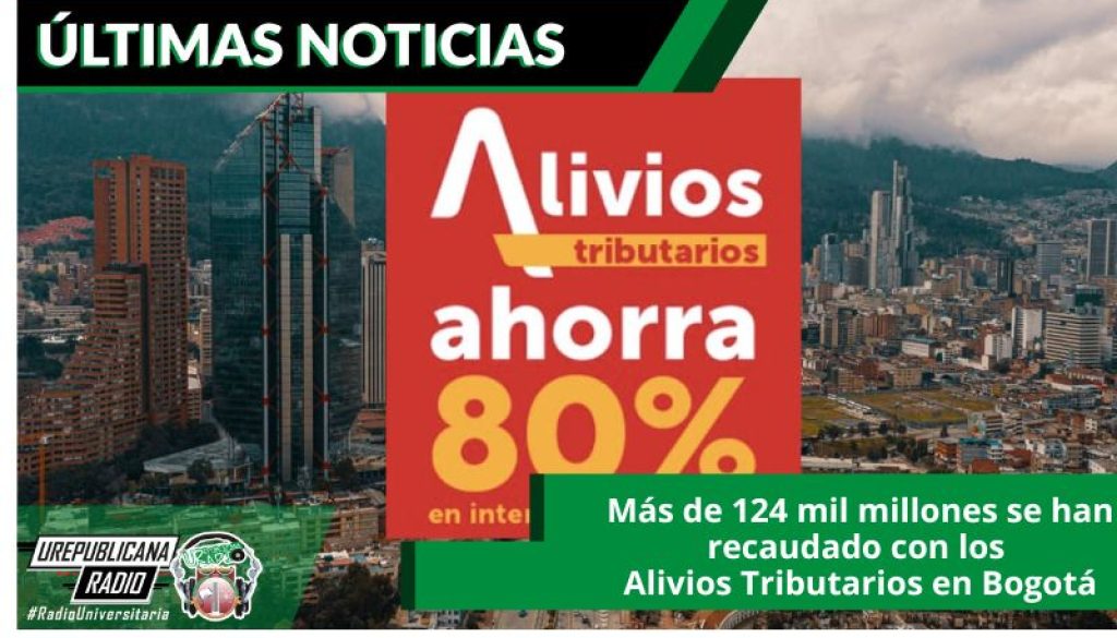 124mil_millones_han recaudado_con_Alivios_Tributarios_Bogota_ultimas_noticias_urepublicanaradio_emisora_universitaria_bogota_colombia
