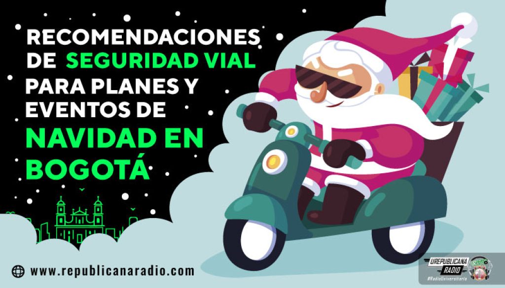 Recomendaciones-de-seguridad-vial-para-planes-y-eventos-de-Navidad-en-Bogota-emisora-radio-universitaria-colombia-urepublicana