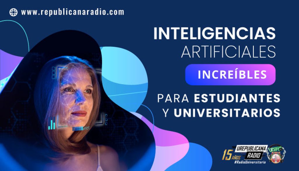 10_inteligencias_Artificiales_increibles_para_estudiantes_universitarios_urepublicanaradio_emisora_radio_universitaria_bogota_colombia