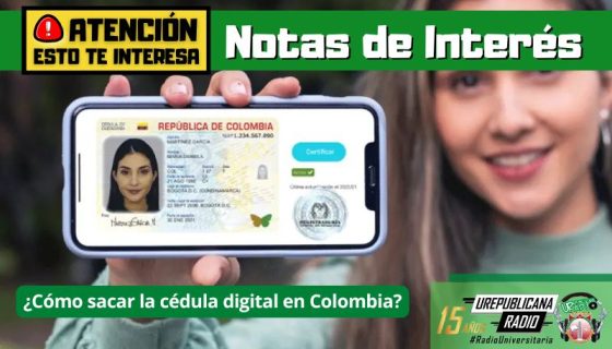 como_sacar_la_cedula_digital_en_colombia_bogota_colombia_cedula_de ciudadania_urepublicanaradio_notas_de_interes