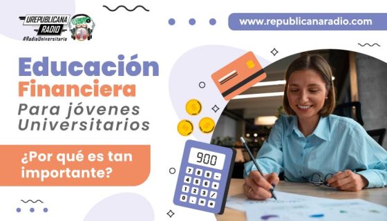 notas_interes_educación_financiera_jóvenes_universitarios ¿Por que_es_tan_importante__urepublicanaradio_emisora_radio_universitaria_bogota_colombia.