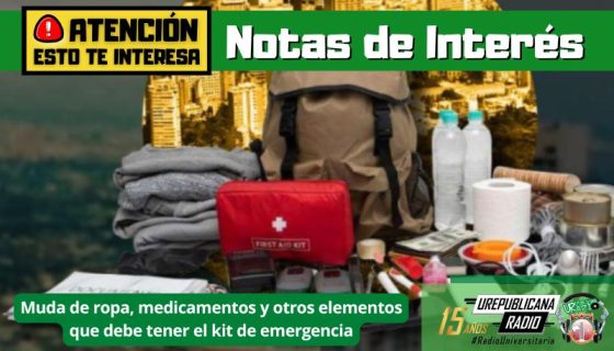notas_interes_ muda_ropa_medicamentos_elementos_debe_tener_kit_emergencia_radio_universitaria_bogota_colombia