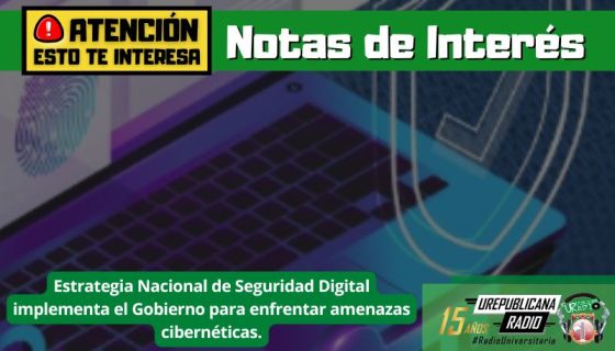 notas_interes_estrategia_nacional _seguridad_igital_implementa_enfrentar_amenazas ciberneticas_emisora_universitaria_urepublicana_urepublicanaradio_bogota_colombia