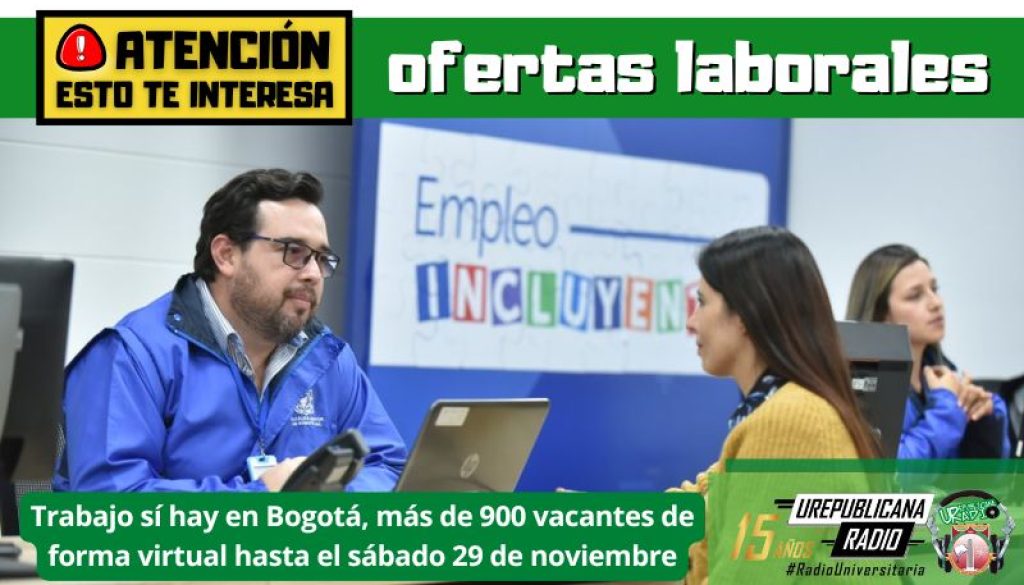 Trabajo_si_hay_en_Bogota_900_vacantes_de_forma_virtual_hasta_el_sabado_29_de_noviembre_colombia_urepublicanaradio_emisora_radio_universitaria_urepublicana