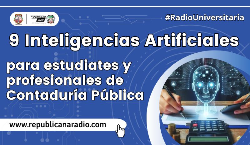 9 Inteligencias Artificiales para estudiantes y profesionales de Contaduría Pública