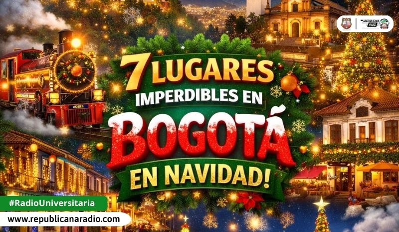 7 lugares obligados para visitar en Bogotá en Navidad