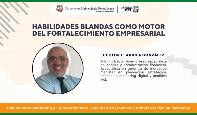 Podcast Habilidades blandas como motor del fortalecimiento empresarial, marketing y emprendimiento