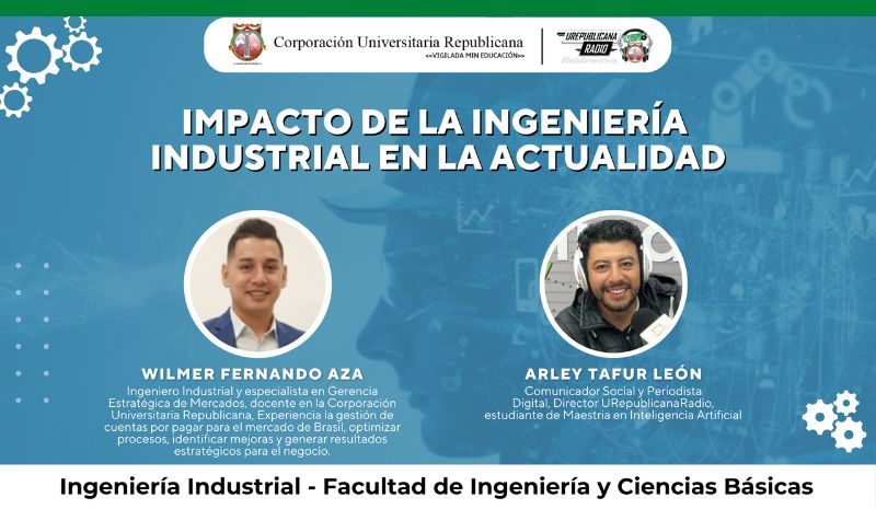 Podcast Impacto de la Ingeniería Industrial en la actualidad en Colombia y el mundo