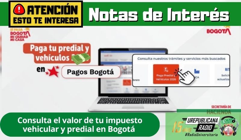 Consulta el valor de tu impuesto vehicular y predial en Bogotá y cuando pagar
