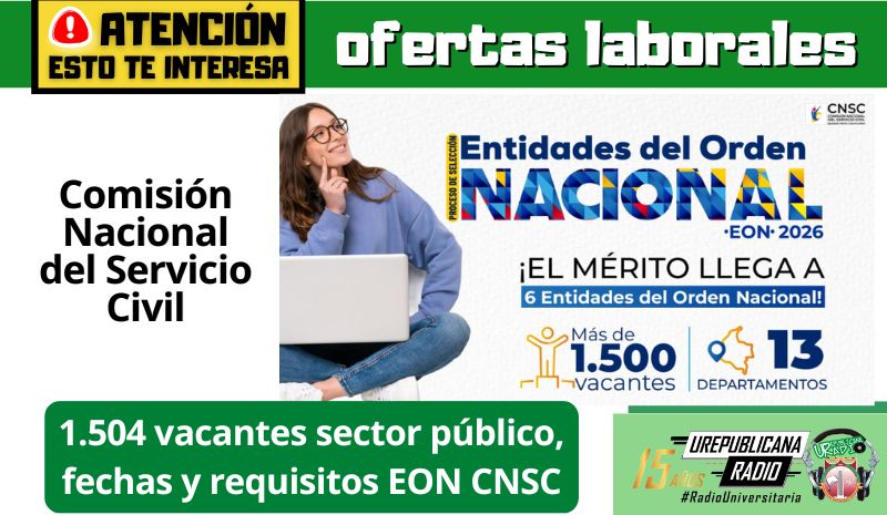1.504 vacantes sector público, fechas y requisitos EON Comisión Nacional del Servicio Civil