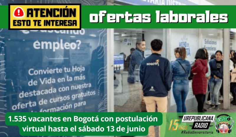 1.535 vacantes en Bogotá con postulación virtual hasta el sábado 13 de junio