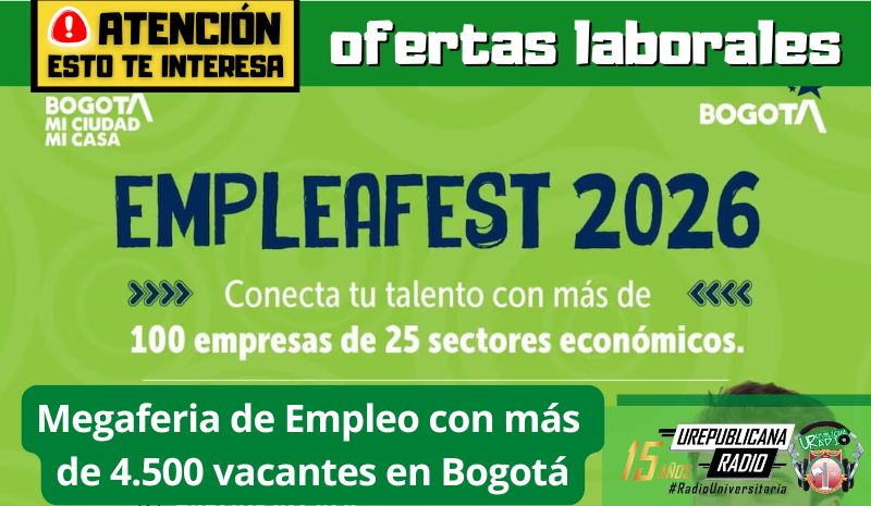 Llega Empleafest 2026, Megaferia de Empleo con más de 4.500 vacantes en Bogotá